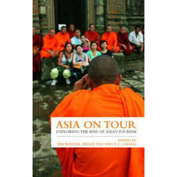 Asia on Tour: Exploring the Rise of Asian Tourism, (Paperback)