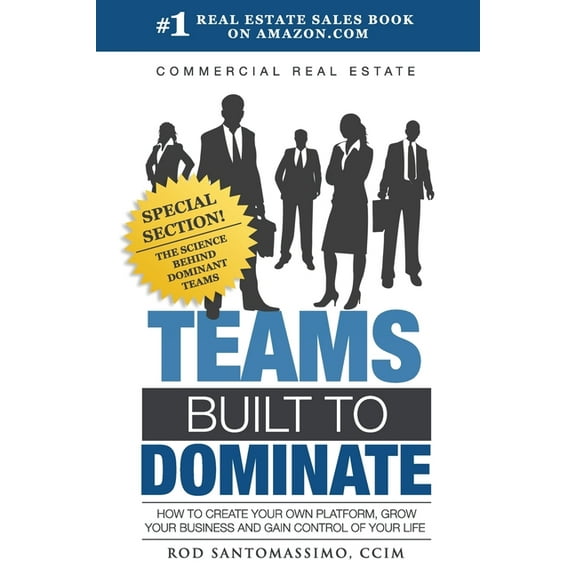 Commercial Real Estate Teams Built to Dominate (Paperback)