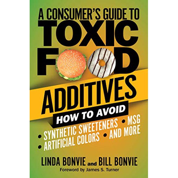 Pre-Owned A Consumer's Guide to Toxic Food Additives: How to Avoid Synthetic Sweeteners, Artificial Colors, Msg, and More (Paperback) 1510753761 9781510753761
