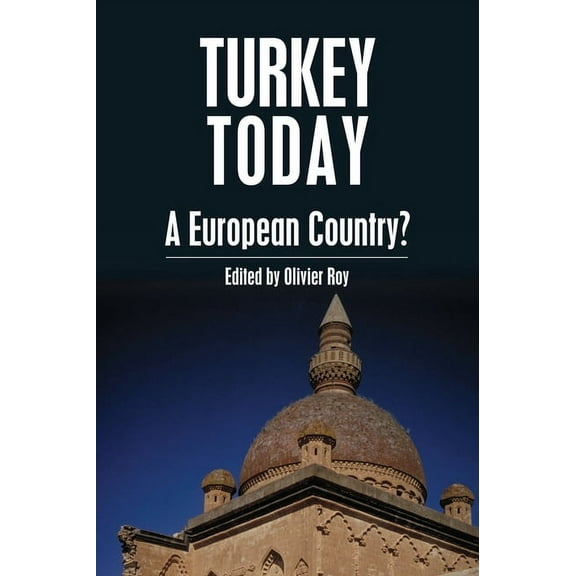 Turkey Today: A European Country?, (Paperback)