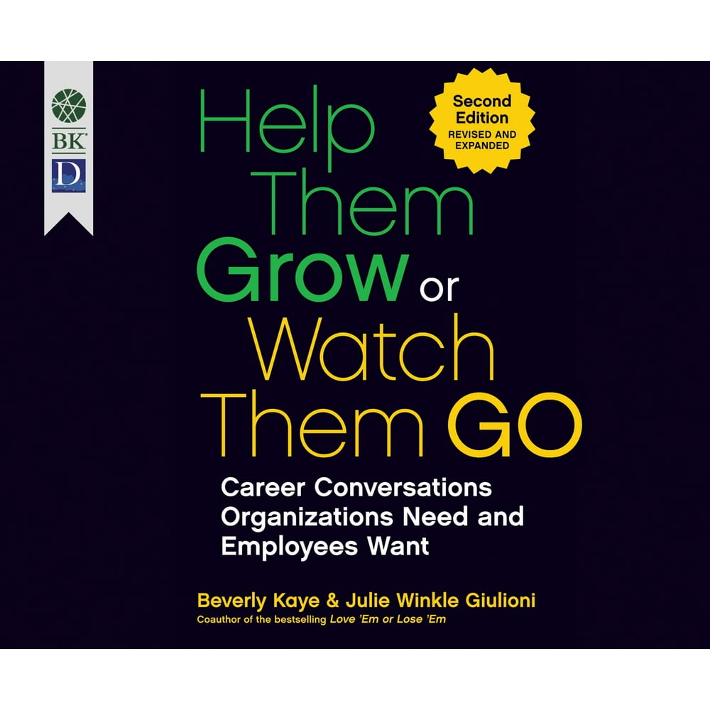 Help them grow or watch them go career conversations organizations