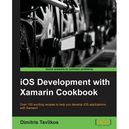 IOS Development with Xamarin Cookbook (Paperback)