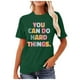 thumbnail image 2 of Camiseta gráfica para mujeres «You Hard Things» (Tú, cosas difíciles) para profesoras: manga corta, cuello redondo, estampado motivador, mezcla de poliéster y spandex, camiseta informal sobre salud, 2 of 5