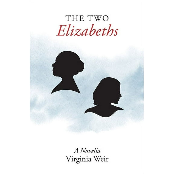 Two ELizabeths : A Novella