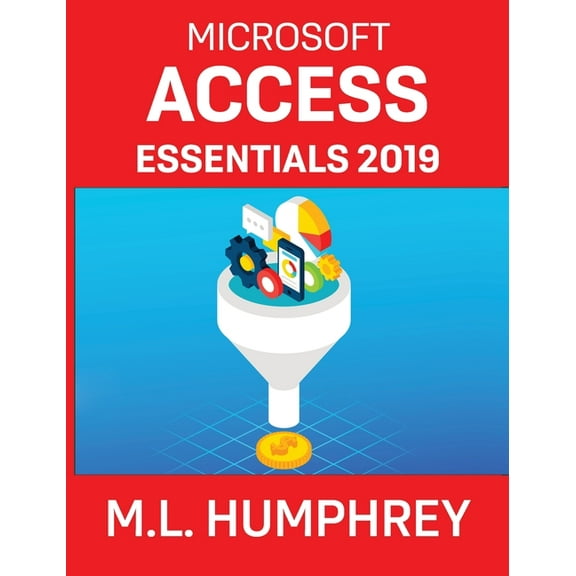 Access Essentials 2019, (Hardcover)