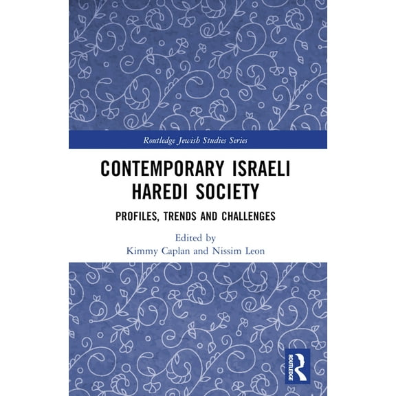 Routledge Jewish Studies Contemporary Israeli Haredi Society: Profiles, Trends, and Challenges, (Paperback)