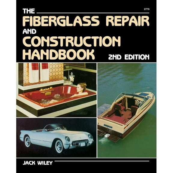 The Fiberglass Repair and Construction Handbook, (Paperback)
