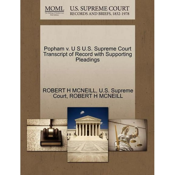 Popham V. U S U.S. Supreme Court Transcript of Record with Supporting Pleadings (Paperback)