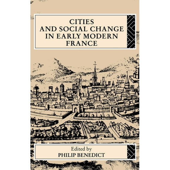 Cities and Social Change in Early Modern France, (Paperback)