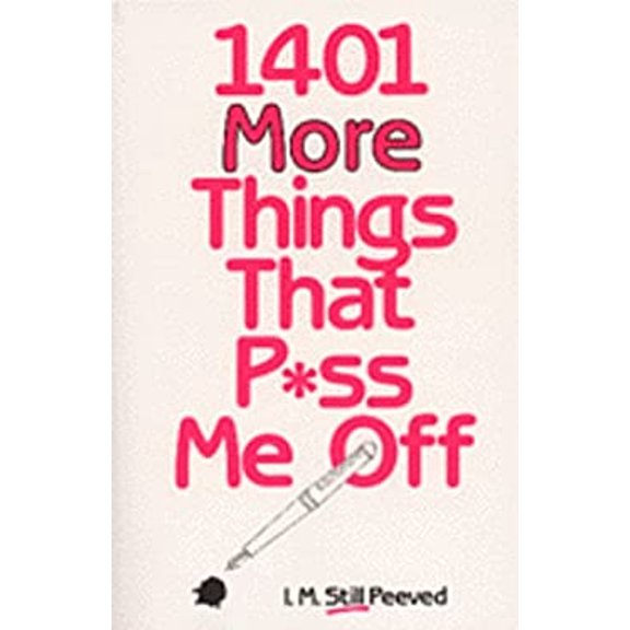 Pre-Owned One Thousand Four Hundred and One More Things That P*ss Me Off (Paperback) 9780399518232