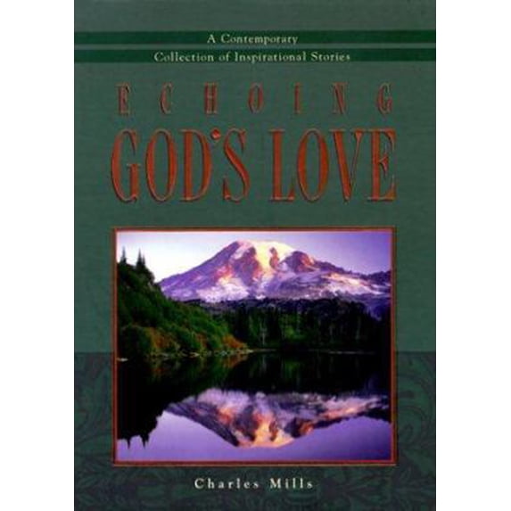 Pre-Owned Echoing God's love: A contemporary collection of inspirational stories (Hardcover) 0828013268 9780828013260