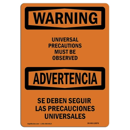 - OSHA WARNING Sign - Universal Precautions Must Be Observed | Choose from: Aluminum, Rigid Plastic or Vinyl Label Decal | Protect Your Business, Work Site, Warehouse & Shop Area | Made in the USA