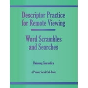 Descriptor Practice for Remote Viewing - Word Scrambles and Searches: A Psionic Social Club Book (Paperback)