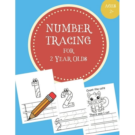Number Tracing for 2 Year Olds : Number Tracing Book for 2 Year Olds / Notebook / Practice for Kids / Coloring / Number Writing Practice - Gift (Paperback)