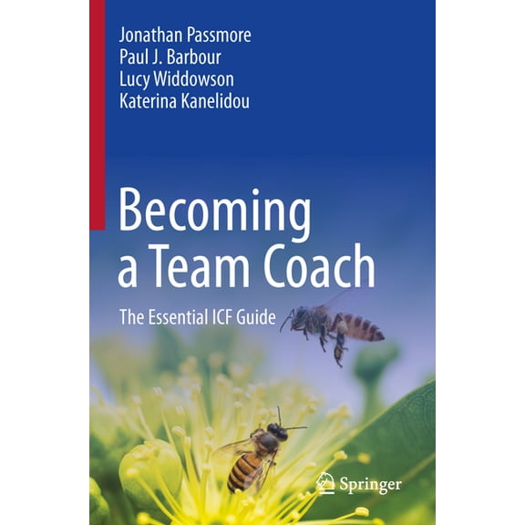 Becoming a Team Coach: The Essential Icf Guide, (Paperback)