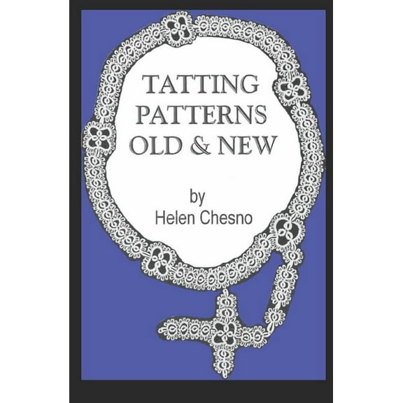Tatting Patterns Old & New, (Paperback)