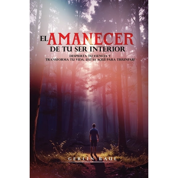 El Amanecer de Tu Ser Interior, (Paperback)