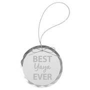 Best Yaya Ever - Laser Engraved 3-1/4-inch Etch Handmade Xmas Round Clear Etched Crystal Glass Circle Inspirational Christmas Ornament with String