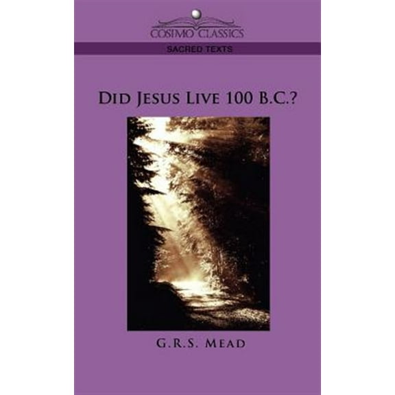 Did Jesus Live 100 B.C.? (Paperback)