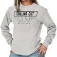 thumbnail image 4 of Chilling Out Relaxed Funny Workout Long Sleeve TShirt Men Women Brisco Brands X, 4 of 6