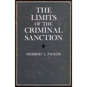 Pre-Owned The Limits of the Criminal Sanction (Paperback) 0804708991 9780804708999