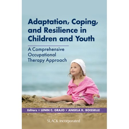 UPC: 9781630918545 | Adaptation  Coping  and Resilience in Children and Youth : A Comprehensive Occupational Therapy Approach (Paperback)