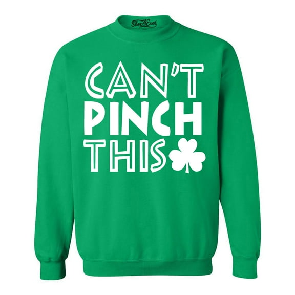 Shop4Ever Men's Can't Pinch This St. Patrick's Day Crewneck Sweatshirt Medium Irish Green