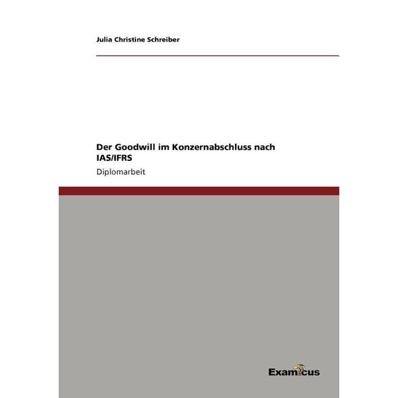 Der Goodwill im Konzernabschluss nach IAS/IFRS, (Paperback)