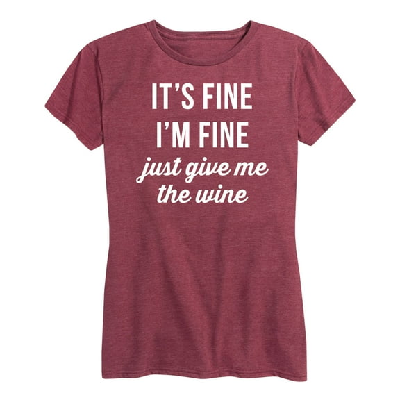 Instant Message - I'm Fine Just Give Me The Wine - Women's Short Sleeve Graphic T-Shirt