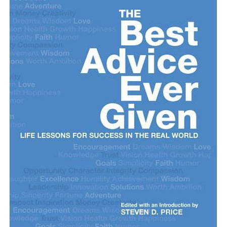 Best Advice Ever Given - eBook (Best Speech Ever Given)
