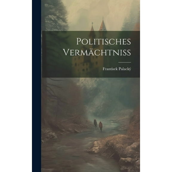 Politisches VermÃ¤chtniss, (Hardcover)