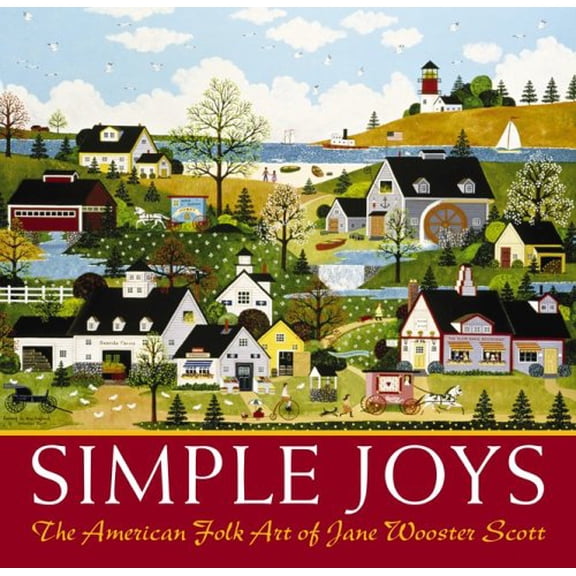 Pre-Owned Simple Joys: The American Folk Art of Jane Wooster Scott Paperback