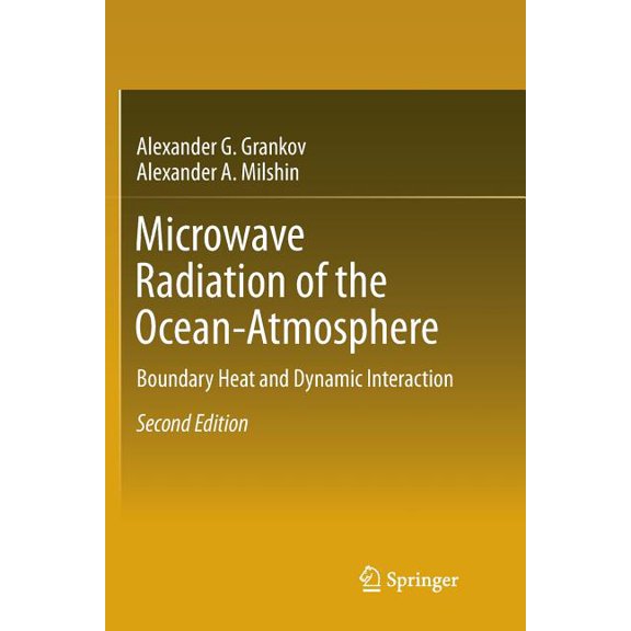 Microwave Radiation of the Ocean-Atmosphere: Boundary Heat and Dynamic Interaction, (Paperback)