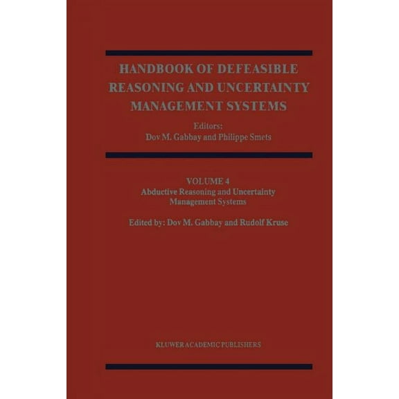 Handbook of Defeasible Reasoning and Unc Abductive Reasoning and Learning, Book 4, (Paperback)