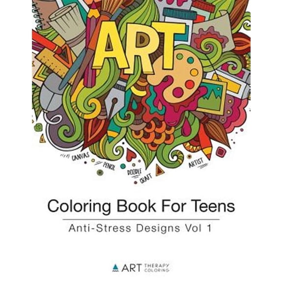Coloring Books for Teens: Coloring Book For Teens: Anti-Stress Designs Vol 1 (Paperback)