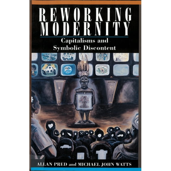 Hegemony and Experience Reworking Modernity: Capitalisms and Symbolic Discontent, (Paperback)