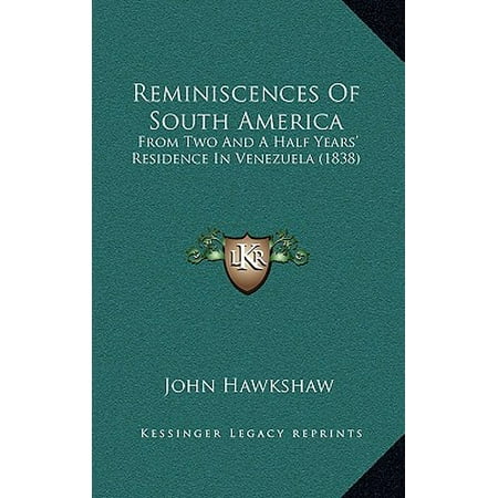 Reminiscences Of South America From Two And A Half Years