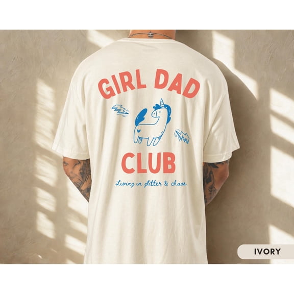 Girl Dad Club Shirt, Funny Dad of Tee, New Dad Gift, First Fathers Day Shirt, Cute Unicorn Dad Life Chaos Tee