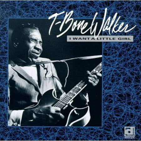 T-Bone Walker - I Want a Little Girl - Music & Performance - CD
