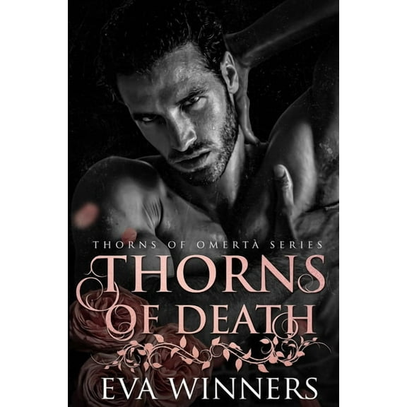Thorns of Omertà: Thorns of Death: A Dark Mafia Romance (Paperback)