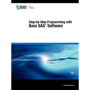 Pre-Owned Step-By-Step Programming with Base SAS Software (Paperback 9781580257916) by SAS Publishing (Creator)