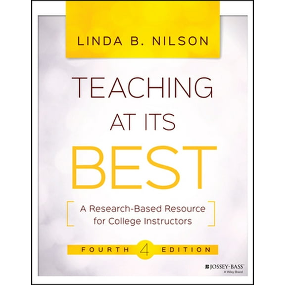 Pre-Owned Teaching at Its Best: A Research-Based Resource for College Instructors (Paperback) 1119096324 9781119096320