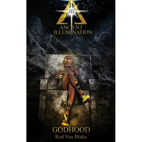 Ancient Illumination III: Godhood, (Hardcover)