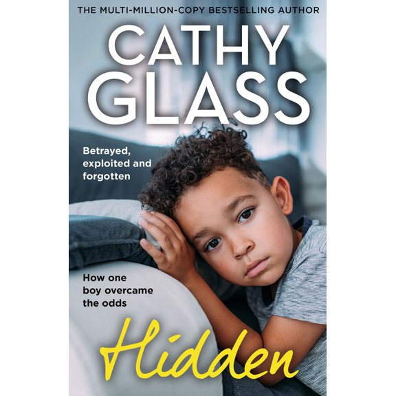 Pre-Owned Hidden: Betrayed, Exploited and Forgotten. How One Boy Overcame the Odds. (Paperback) 0008742383 9780008742386