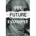 thumbnail image 1 of Pre-Owned The Future Economy: A Crypto Insider's Guide to the Tech Dismantling Traditional Banking (Hardcover) 1955884005 9781955884006, 1 of 1