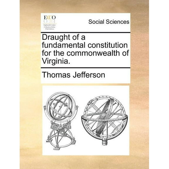 Draught of a Fundamental Constitution for the Commonwealth of Virginia., (Paperback)