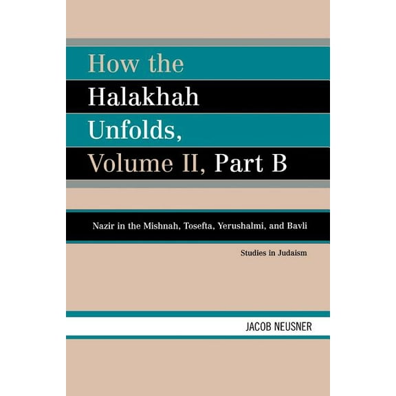 Studies in Judaism How the Halakhah Unfolds, Book VOLUM, (Paperback)