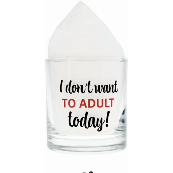 I Don't Want To Adult Today!" 10.5 Oz Whiskey Rocks Glass Tumbler