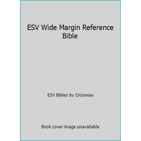 ESV Wide Margin Reference Bible (Hardcover - Used) 1433557819 9781433557811