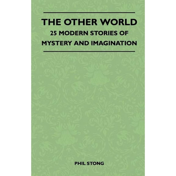 The Other World - 25 Modern Stories Of Mystery And Imagination (Paperback)